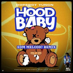 Hood Baby Melodic Remix