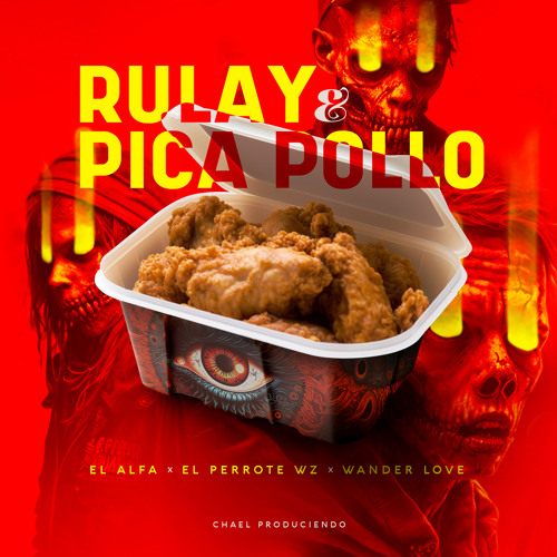 El Alfa, EL PERROTE WZ, Wander Love - Rulay & Pica Pollo