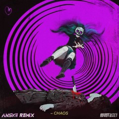 Must DIE! - CHAOS (Anskii Remix)