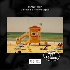Planet Trip Radio - Skylab Ep 2 - Mike Who & Archive Digital