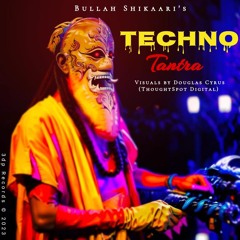 Bullah Shikaari - Techno Tantra