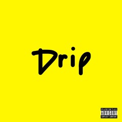 DRIP - Deezy D and Uncle Drew feat. Rich (prod. by Vuelo)