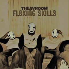 Flexing SKILLZ - Theavroom
