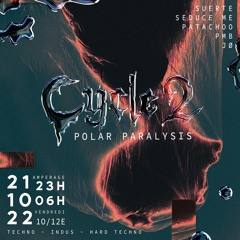 CYCLE II - POLAR PARALYSIS @ L'Ampérage 21.10.2022