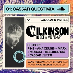 01: CA55AR Guest Mix (Vanguard invites Wilkinson)