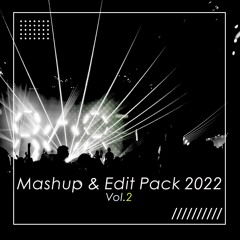 Mashup & Edit Pack 2022 Vol.2(Preview Mix)