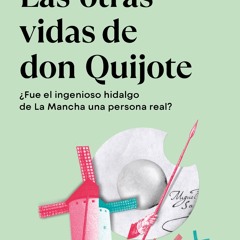 [Read] Online Las otras vidas de don Quijote BY : Javier Escudero