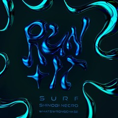 SURF - RUN IT [PROD. SHINOBI NECRO x WHATSWRONGCHASE]