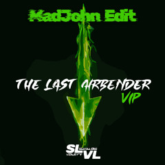 SLVL - Last Airbender (MadJohn Edit)