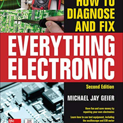 [Read] EBOOK 📚 How to Diagnose and Fix Everything Electronic, Second Edition by  Mic