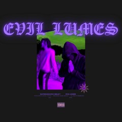 Evil Lumes (NateDaDawg & Solo T)