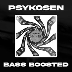 Odz X Albin Myers - pSyKoSeN (bass boosted)