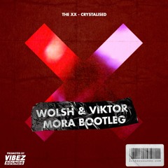 The XX - Crystalised (Wolsh & Viktor Mora Bootleg)