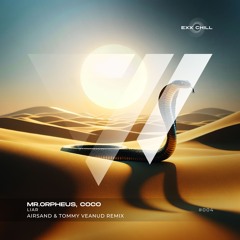 Mr Orpheus, Coco -  Liar  (Airsand,Tommy Veanud Remix) Radio Edit - 12 July Release Day