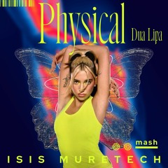 PHYSICAL - DUA LIPA - P.IBARRA - ISIS MURETECH MSH (free download)