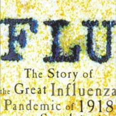 [View] EPUB 🗂️ Flu: The Story of the Great Influenza Pandemic of 1918 and the Search