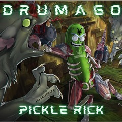 Drumago - Pickle Rick (Free Download)
