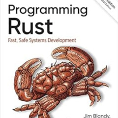download PDF 🖌️ Programming Rust: Fast, Safe Systems Development by Jim Blandy,Jason