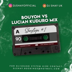 Shaytape #1: Bouyon vs Lucian Kuduro