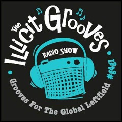 The Illicit Grooves Radio Show Sunday 10th October 2021