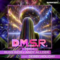 Russ Rich & Andy Allder feat. Debby Holiday - D.M.S.R (HenriqMoraes Big Room Mix)
