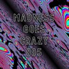 Download Video: ECLEPTIX - Madness Goes Crazy 005 (175 - 195 BPM)