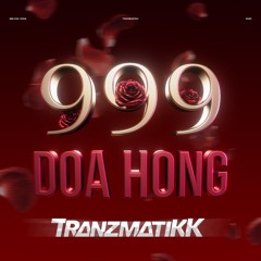 999 Doa Hong - Tranzmatikk Mashup 2019 FULL [REUP]