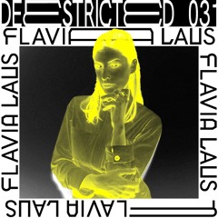 DEESTRICTED PODCAST 031 | FLAVIA LAUS