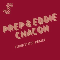 DC Promo Tracks: Prep & Eddie Chacon "Call It" (Turbotito Remix)