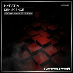 Hypatia - Dehiscence (Nutty T Remix)