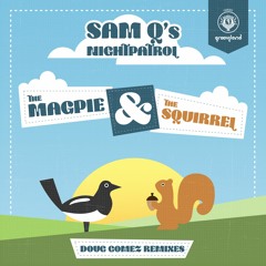 Sam Qs feat. Maya - The Magpie And The Squirrel (Doug Gomez Main Merecumbe Remix)