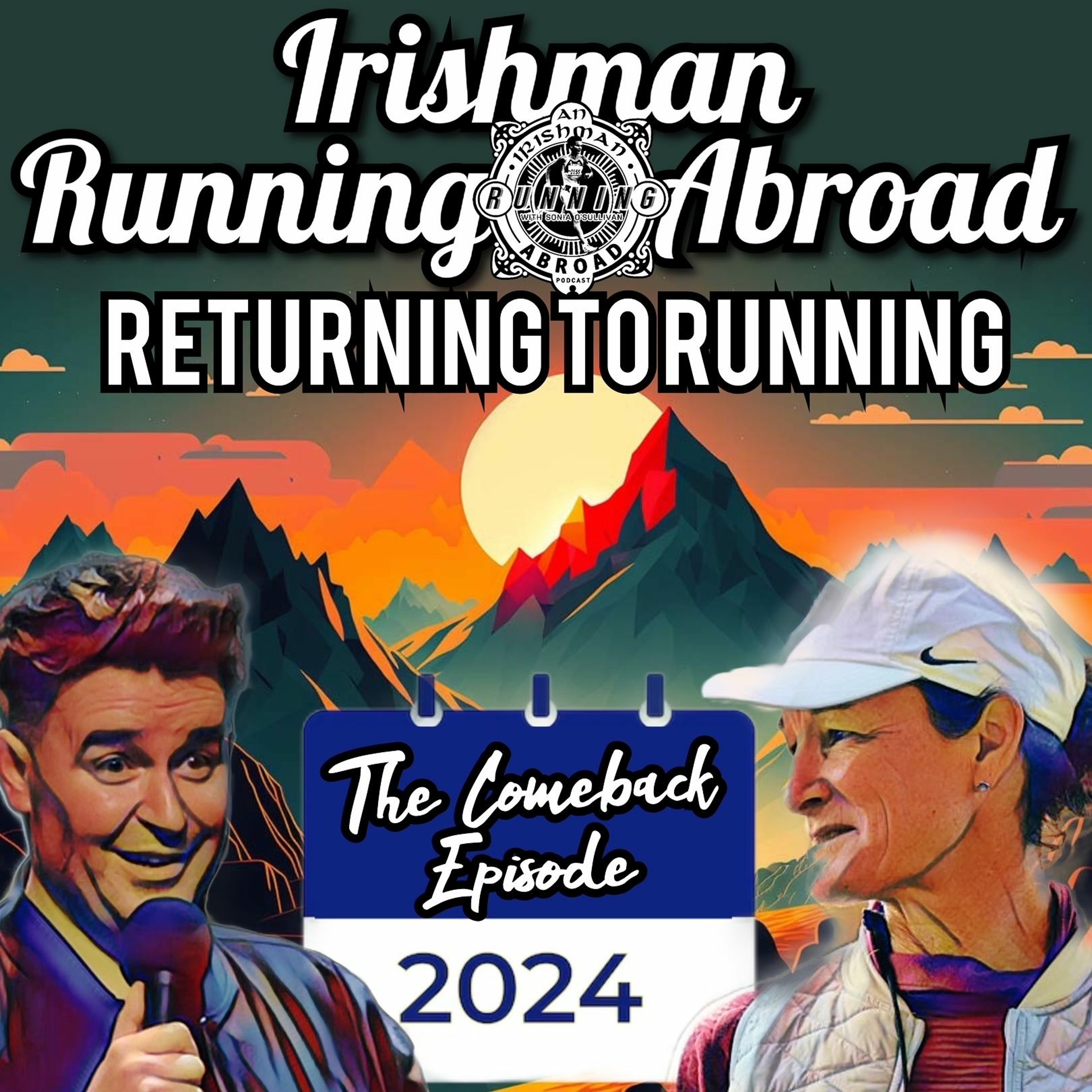 Don't Call It A Comeback! Returning To Running In 2024 - Irishman Running Abroad episode artwork