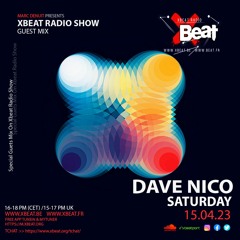 Dave Nico Xbeat Radio Show 15.04.23 On Xbeat Radio