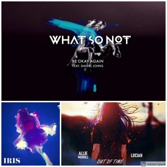 Be Okay Again x Intentions x Out of Time (mxmo)