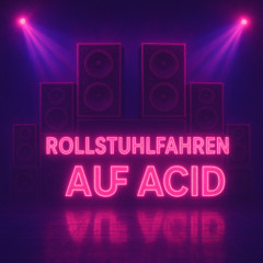 RollstuhlfahrenAufACiD [KORG ES2]