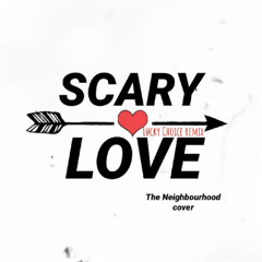 The Neighbourhood - Scary Love (Lucky Choice remix)