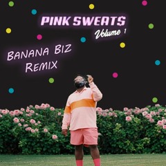 Would You - Pink Sweat$ (Banana Biz Remix)