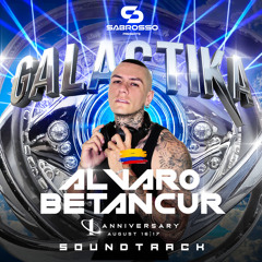 Alvaro Betancur - GALACTIKA anniversary I