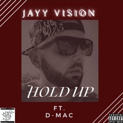 Hold Up Ft. D-mac