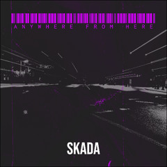 Skada - Anywhere From Here (Snippet)
