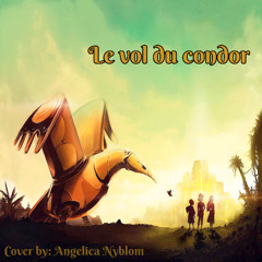 Le Vol Du Condor - From "The Mysterious Cities of Gold"