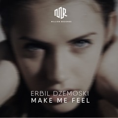 Erbil Dzemoski - Make Me Feel | Free Download |