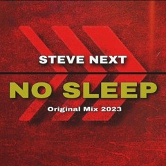 STEVE NEXT - NO SLEEP 2023