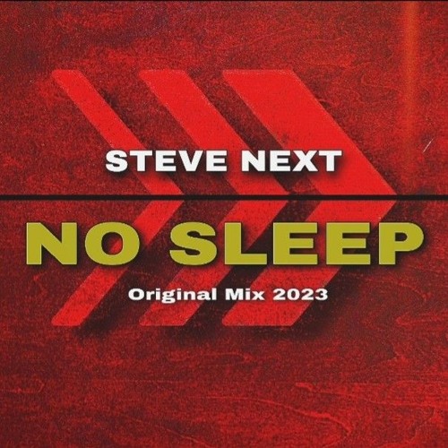 STEVE NEXT - NO SLEEP 2023