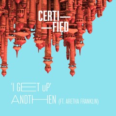 FREE DOWNLOAD: AndThen (ft. Aretha Franklin) — I Get Up (Original Mix)