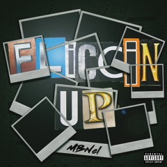 Mbnel - Fliccin Up