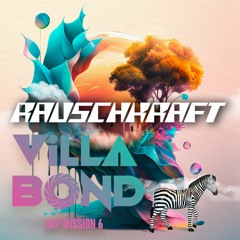 Rauschkraft - Villa Bond 6 (Live DJ Set Recording)