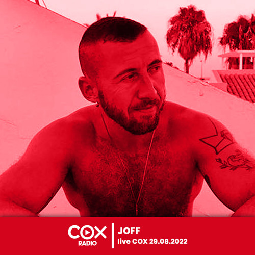 Joff - Live @ Cox 29.07.2022