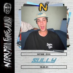NFGM: 006 | SULLY (NZ)