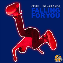 MF Quinn / Falling For You (Original Mix)